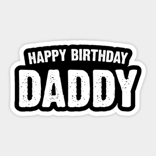 Happy birthday daddy Sticker